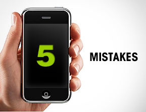 5 Mistakes to Avoid When Going Mobile